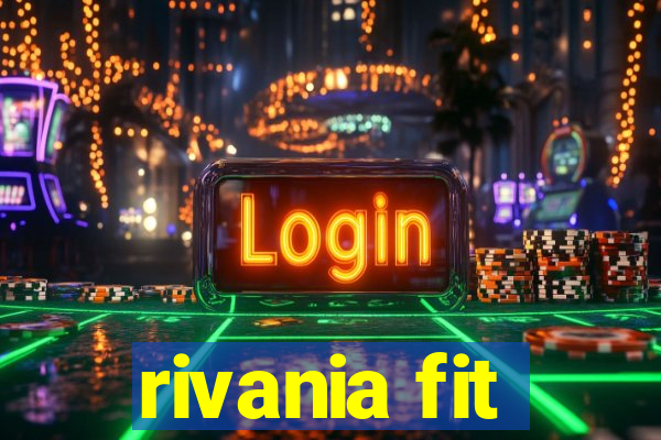 rivania fit